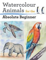 watercolour animals for the absolute beginner book